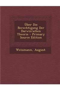 Uber Die Berechtigung Der Darwin'schen Theorie