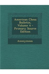 American Chess Bulletin, Volume 4