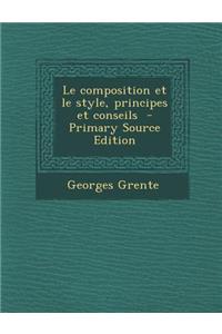 Le Composition Et Le Style, Principes Et Conseils