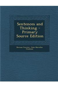 Sentences and Thinking - Primary Source Edition