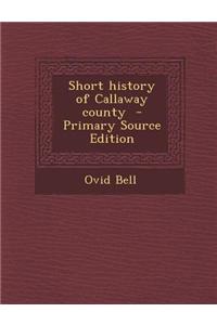 Short History of Callaway County