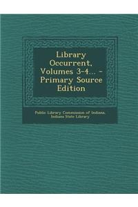 Library Occurrent, Volumes 3-4...