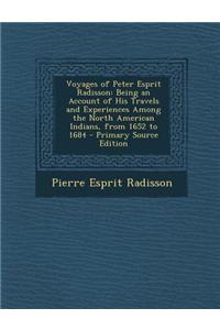 Voyages of Peter Esprit Radisson