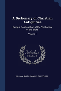 A Dictionary of Christian Antiquities