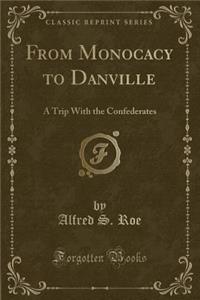 From Monocacy to Danville