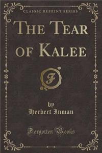The Tear of Kalee (Classic Reprint)