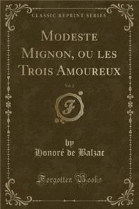 Modeste Mignon, Ou Les Trois Amoureux, Vol. 2 (Classic Reprint)