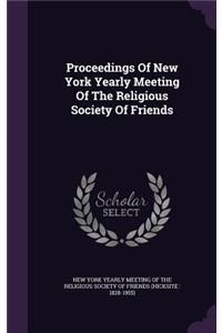 Proceedings of New York Yearly Meeting of the Religious Society of Friends