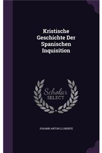 Kristische Geschichte Der Spanischen Inquisition
