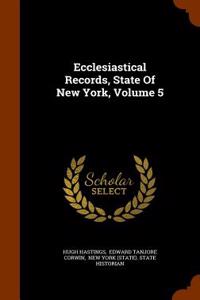 Ecclesiastical Records, State of New York, Volume 5