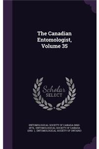 The Canadian Entomologist, Volume 35