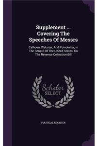Supplement ... Covering the Speeches of Messrs
