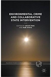 Environmental Crime and Collaborative State Intervention