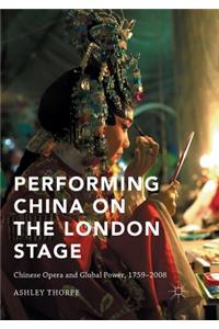 Performing China on the London Stage
