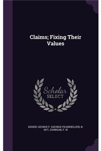 Claims; Fixing Their Values