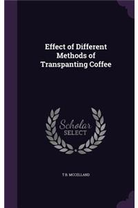 Effect of Different Methods of Transpanting Coffee