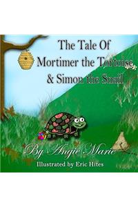 The Tale of Mortimer the Tortoise & Simon the Snail