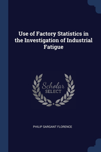 USE OF FACTORY STATISTICS IN THE INVESTI