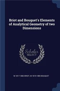 Briot and Bouquet's Elements of Analytical Geometry of two Dimensions