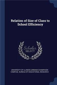 Relation of Size of Class to School Efficiency