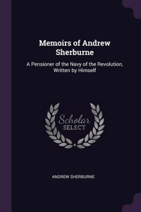 Memoirs of Andrew Sherburne
