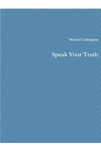 Speak Your Truth