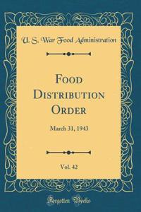 Food Distribution Order, Vol. 42