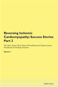 Reversing Ischemic Cardiomyopathy