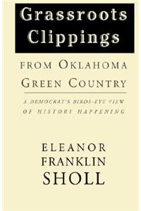 Grassroots Clippings from Oklahoma Green Country