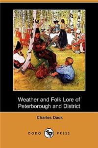 Weather and Folk Lore of Peterborough and District (Dodo Press)