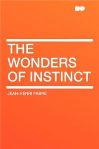 The Wonders of Instinct