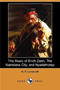 Music of Erich Zann, the Nameless City, and Nyarlathotep (Dodo Press)