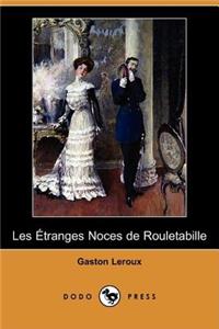 Les Etranges Noces de Rouletabille (Dodo Press)