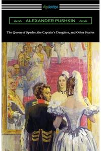 Queen of Spades, the Captain's Daughter, and Other Stories