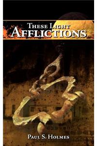 These Light Afflictions