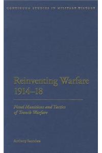 Reinventing Warfare 1914-18