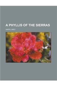 A Phyllis of the Sierras