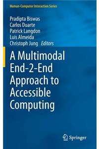 A Multimodal End-2-End Approach to Accessible Computing