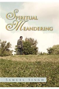 Spiritual Meandering