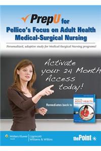PrepU for Pellico's Focus on Adult Health