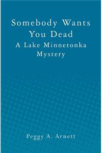 Somebody Wants You Dead