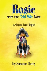 Rosie with the Cold Wet Nose
