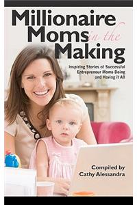 Millionaire Moms in the Making