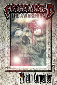 Freeze Dried The Awakening