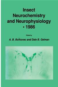 Insect Neurochemistry and Neurophysiology - 1986