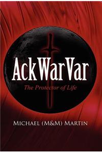 Ackwarvar: The Protector of Life