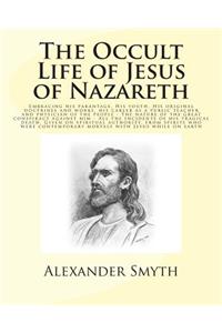 The Occult Life of Jesus of Nazareth