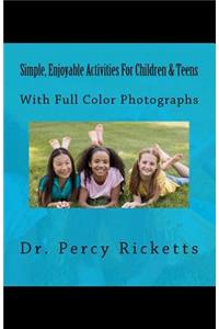 Simple, Enjoyable Activities For Children & Teens