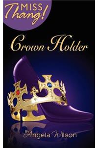 Crown Holder