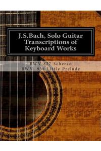 J.S.Bach, Solo Guitar Transcriptions of Keyboard Works